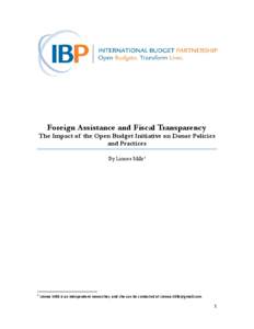 Foreign Assistance and Fiscal Transparency  The Impact of the Open Budget Initiative on Donor Policies and Practices By Linnea Mills1