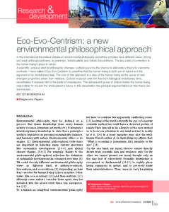 Research & development Eco-Evo-Centrism: a new environmental philosophical approach In the international theoretical debate on environmental philosophy and ethics scholars have different views: strong