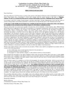 Condominium Association of Parker Plaza Estates, Inc[removed]South Ocean Drive, Hallandale Beach, Florida[removed]Tel: [removed] ~ Fax: [removed] ~ Email: [removed] www.parkerplaza.org FIRST NOTICE OF ELEC