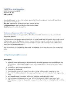 MFESP Oversight Committee MGSLP Conference Room 201A September 27, 2012 9:00 – 11:00 AM  Committee Members: Jon Satre, Todd Buchanan (phone), Paul Christofferson (phone), John Driscoll, Robert Minto