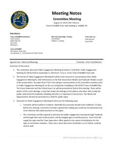 Meeting Notes Committee Meeting August 14, 2014 5:00-7:00 p.m. Town of Wallkill Town Hall, Building A, Wallkill, NY  Attendance: