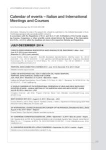 ACTA OTORHINOLARYNGOLOGICA ITALICA 2014;34:[removed]Calendar of events – Italian and International Meetings and Courses Acta Otorhinolaryngol Ital 2014;34:[removed]Information, following the style of the present list, s