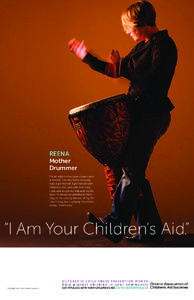 REENA Mother Drummer “I’m an addict—four years clean—and a mother. The key to my recovery was: I got honest. I got honest with