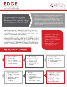 E DGE EXPERIENTIAL DEVELOPMENT OF NEWLY GRADUATED EMPLOYEES Are you considering hiring a new grad this year but unsure if they have