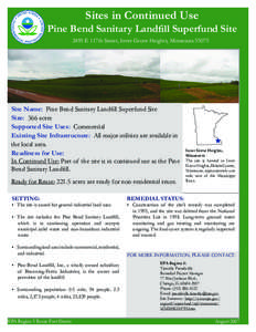 Sites in Continued Use  Pine Bend Sanitary Landﬁll Superfund Site 2495 E 117th Street, Inver Grove Heights, Minnesota[removed]Site Name: Pine Bend Sanitary Landﬁll Superfund Site