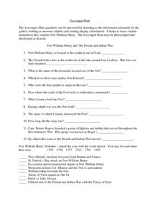 Scavenger Hunt The Scavenger Hunt questions can be answered by listening to the information presented by the guides, looking at museum exhibits and reading display information. It helps to focus student attention as they