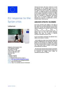 EU response to the Syrian crisis Following the January 2014 donor conference in Kuwait the allocation of the European Union and its 28 Member States has reached €2.8 billion in response to