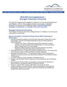 Accomplishments – Energize Tomorrow’s Economy TheAgenda of the Allegheny Conference on Community Development and Affiliates is built on three strategic priorities to encourage “sustainable pros