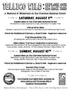 A Weekend of Wilderness on the Cherokee National Forest  Saturday, August 9th Guided hikes on the Cherokee National Forest Brookshire Creek, Sycamore Creek, and Unicoi Turnpike Trail,
