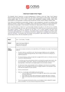 Crisis Accommodation Dinner Program The Salvation Army’s response to youth homelessness in Sydney’s inner-city, Oasis Youth Support Network (Oasis) provides a place of safety and care where young people can find refu