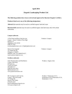 April 2014 Organic Landscaping Product List The following products have been reviewed and approved by Baystate Organic Certifiers. Products listed carry one of the following designations: Allowed (A) materials may be use