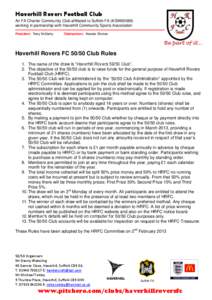 Haverhill Rovers Football Club An FA Charter Community Club affiliated to Suffolk FA (KSW00089) working in partnership with Haverhill Community Sports Association President: Terry McGerty  Chairperson: Alastair Shulver