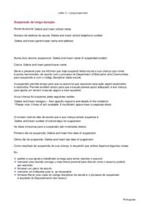 Letter 2 – Long suspension  Suspensão de longa duração Nome da escola Delete and insert school name Número de telefone da escola Delete and insert school telephone number Delete and insert parent/carer name and add