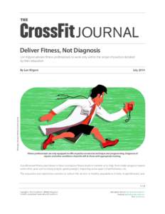 THE  JOURNAL Deliver Fitness, Not Diagnosis Lon Kilgore advises fitness professionals to work only within the scope of practice dictated by their education.