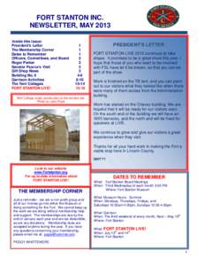 FORT STANTON INC. NEWSLETTER, MAY 2013 Inside this Issue: President’s Letter The Membership Corner Dates to Remember