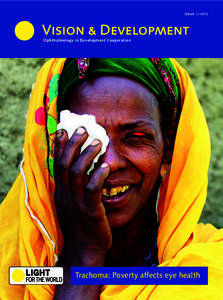   1 / 2013  Ophthalmology in Development Cooperation Trachoma: Poverty affects eye health