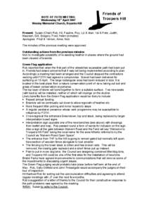 NOTE OF FOTH MEETING Wednesday 18th April 2007 Wesley Memorial Church, Bryants Hill Present: Susan (Chair) Rob, Kit, Pauline, Roy, Liz & Alan, Val & Pete, Judith, Maureen, Gill, Gregory, Fred, Helen (minutes) Apologies: 