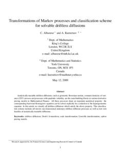 Transformations of Markov processes and classification scheme for solvable driftless diffusions C. Albanese 1 and A. Kuznetsov 2 ∗