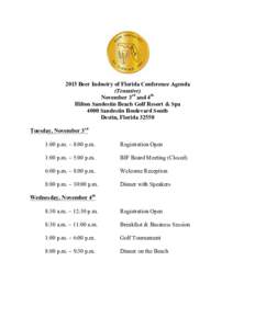    2015 Beer Industry of Florida Conference Agenda (Tentative) November 3rd and 4th Hilton Sandestin Beach Golf Resort & Spa