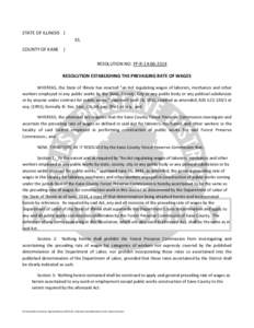 STATE OF ILLINOIS ) SS. COUNTY OF KANE ) RESOLUTION NO. FP-R[removed]RESOLUTION ESTABLISHING THE PREVAILING RATE OF WAGES WHEREAS, the State of Illinois has enacted 