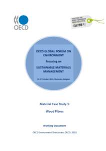 OECD GLOBAL FORUM ON ENVIRONMENT Focusing on SUSTAINABLE MATERIALS MANAGEMENT[removed]October 2010, Mechelen, Belgium