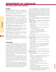 DEPARTMENT OF LANGUAGE COLLEGE OF ARTS AND SCIENCES Faculty Jean Marie WallsProfessor of Language and Department Chair. B.A. and M.A., Mississippi State University; and Ph.D., Louisiana State University.
