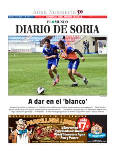 Aúpa Numancia DIARIO DE SORIA/EL PMUNDO  Jornada 36 NUMANCIA - REAL MADRID CASTILLA