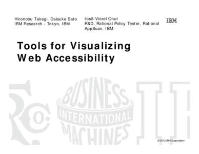 Hironobu Takagi, Daisuke Sato IBM Research - Tokyo, IBM Iosif-Viorel Onut R&D, Rational Policy Tester, Rational AppScan, IBM