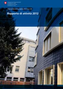 Autorità federale di sorveglianza dei revisori ASR  Rapporto di attività 2012 Impressum