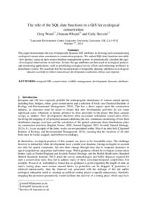 The role of the SQL date functions in a GIS for ecological conservation Greg Wood*1, Duncan Whyatt†1 and Carly Stevens‡1 1