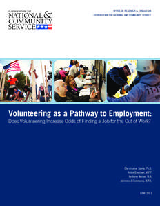 Office of Research & Evaluation Corporation for National and Community Service Volunteering as a Pathway to Employment: Does Volunteering Increase Odds of Finding a Job for the Out of Work?