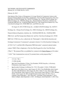 SECURITIES AND EXCHANGE COMMISSION (Release No[removed]; File No[removed]February 26, 2015 Joint Industry Plan; Notice of Designation of a Longer Period for Commission Action on the Proposed National Market System Plan 