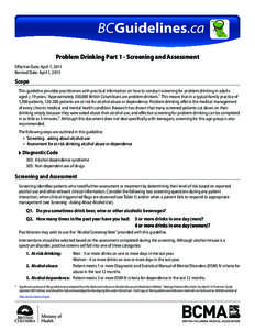 Problem Drinking Part 1 - Screening and Assessment Effective Date: April 1, 2011 Revised Date: April 1, 2013 Scope This guideline provides practitioners with practical information on how to conduct screening for problem 