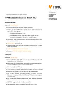 TYPO3 Association TYPO3 Association · Sihlbruggstrasse 105 · 6340 Baar · Switzerland TYPO3 Association Annual Report 2012 Certiﬁcation Team Responsible: Dominic Brander