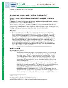 Published as: Nat Protoc. 2007 ; 2(10): 2459–HHMI Author Manuscript A membrane capture assay for lipid kinase activity Zachary A Knight1,4, Morri E Feldman2, Andras Balla3, Tamas Balla3, and Kevan M