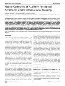 PLoS BIOLOGY  Neural Correlates of Auditory Perceptual Awareness under Informational Masking Alexander Gutschalk1*, Christophe Micheyl2, Andrew J. Oxenham2 1 Department of Neurology, Ruprecht-Karls-Universita¨t Heidelbe