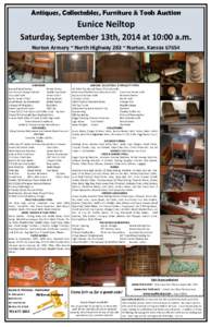 Antiques, Collectables, Furniture & Tools Auction  Eunice Neiltop Saturday, September 13th, 2014 at 10:00 a.m. Norton Armory ~ North Highway 283 ~ Norton, Kansas 67654