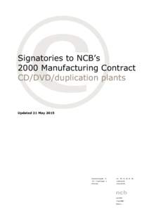 Signatories to NCB’s 2000 Manufacturing Contract CD/DVD/duplication plants Updated 21 May 2015