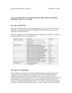 Federal Statistical Office of Germany  Wiesbaden, [removed]Answers to questions for the revision of the Manual „Index Numbers of Industrial Production“, Series F No. 1, UN 1950