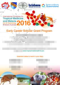 Early Career Scholar Grant Program Did you graduate within the last 5 years? You could be one of the early career scholars to receive an AUD$1,000 grant to attend and present at the XIX International Congress for Tropica