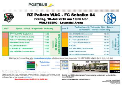 RZ Pellets WAC - FC Schalke 04 Freitag, 10.Juli 2015 um 18:30 Uhr WOLFSBERG - Lavanttal-Arena FEISTRITZ/DRAU Café Zentral