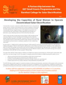 A Partnership between the GEF Small Grants Programme and the Barefoot College for Solar ElectrificationDeveloping the Capacities of Rural Women to Operate