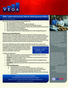 Volunteers for Economic Growth Alliance  VEGA - Leader with Associate (LWA) for USAID Agreement Officers No. EEM-A[removed]After exploring the following pages you will be familiar with: 1. The unique benefits of t