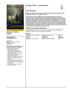 Untitled Thriller - Limited Edition John Grisham Books are leather-bound, signed and numbered, with printed endpapers, gold stamping, a slipcase, and a ribbon marker. The Great Recession of 2008 left many young professio