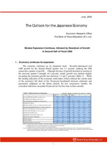 June, 2006  The Outlook for the Japanese Economy Economic Research Office The Bank of Tokyo-Mitsubishi UFJ, Ltd.