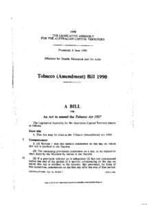 1990 THE LEGISLATIVE ASSEMBLY FOR THE AUSTRALIAN CAPITAL TERRITORY Presented, 6 June[removed]Minister for Health, Education and the Arts)