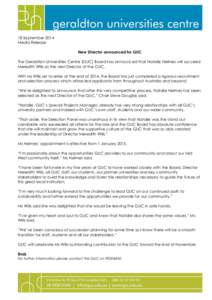 18 September 2014 Media Release New Director announced for GUC The Geraldton Universities Centre (GUC) Board has announced that Natalie Nelmes will succeed Meredith Wills as the next Director of the GUC. With Ms Wills se