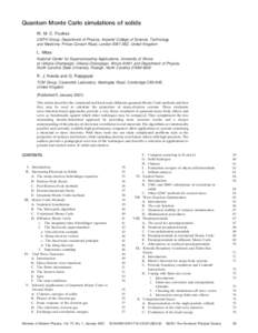 Quantum Monte Carlo simulations of solids W. M. C. Foulkes CMTH Group, Department of Physics, Imperial College of Science, Technology and Medicine, Prince Consort Road, London SW7 2BZ, United Kingdom  L. Mitas