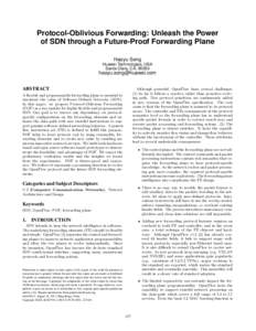 Protocol-Oblivious Forwarding: Unleash the Power of SDN through a Future-Proof Forwarding Plane Haoyu Song Huawei Technologies, USA Santa Clara, CA, 95050