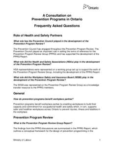 A Consultation on Prevention Programs in Ontario Frequently Asked Questions Role of Health and Safety Partners What role has the Prevention Council played in the development of the Prevention Program Review?